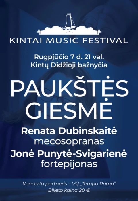 Pirkti bilietus Kintų muzikos festivalis. PAUKŠTĖS GIESMĖ Kintai, Kintų Didžioji bažnyčia Rugpjūtis 07
