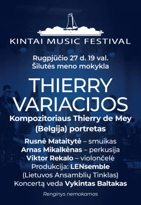 Pirkti bilietus Kintų muzikos festivalis. THIERRY VARIACIJOS Šilutė, Šilutės meno mokykla Rugpjūtis 27