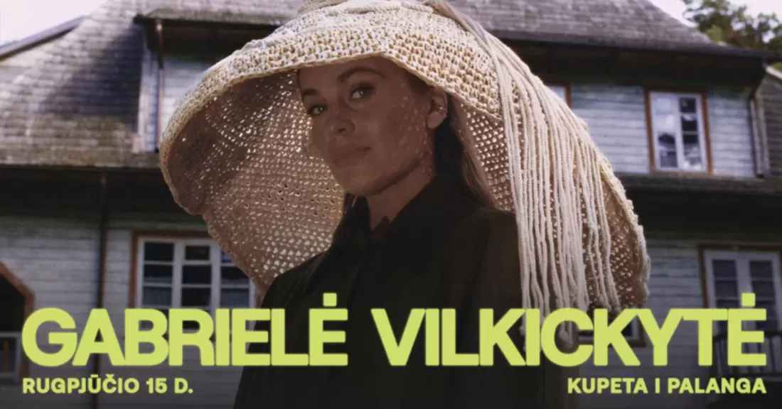 Pirkti bilietus Gabrielė Vilkickytė - Kupeta, Palanga Palanga, Kupeta 68 Rugpjūtis 15