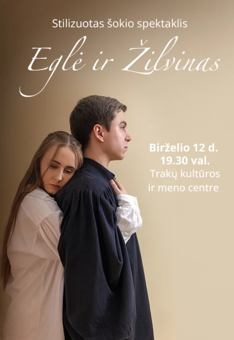 Pirkti bilietus Stilizuotas šokio spektaklis „Eglė ir Žilvinas“ Trakai, Trakų kultūros ir meno centras Birželis 12