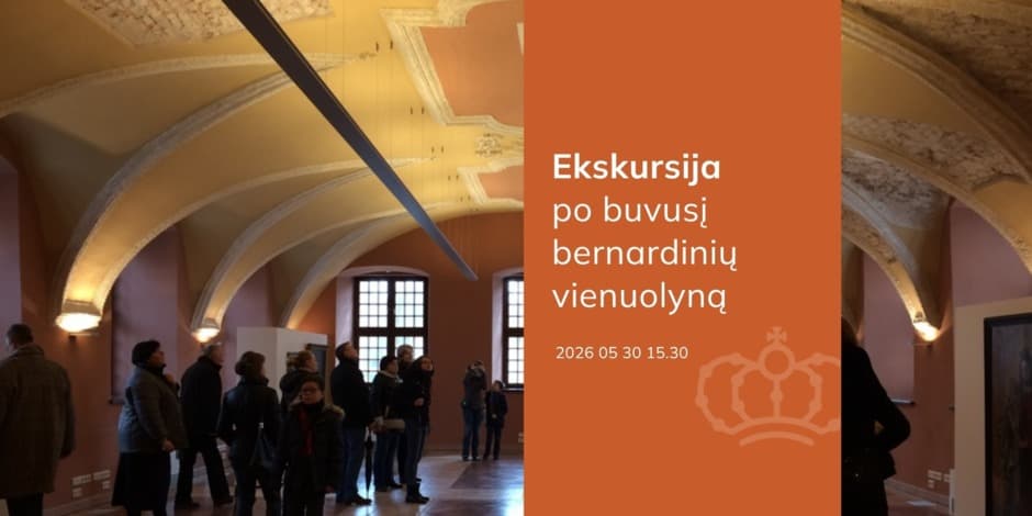 Pirkti bilietus Ekskursija po buvusį bernardinių vienuolyną Vilnius, Bažnytinio paveldo muziejus Gegužė 30