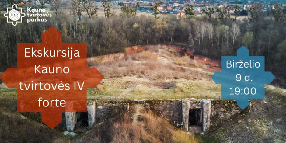 Pirkti bilietus Ekskursija Kauno tvirtovės IV forte Kaunas, Kauno tvirtovės IV fortas Birželis 09