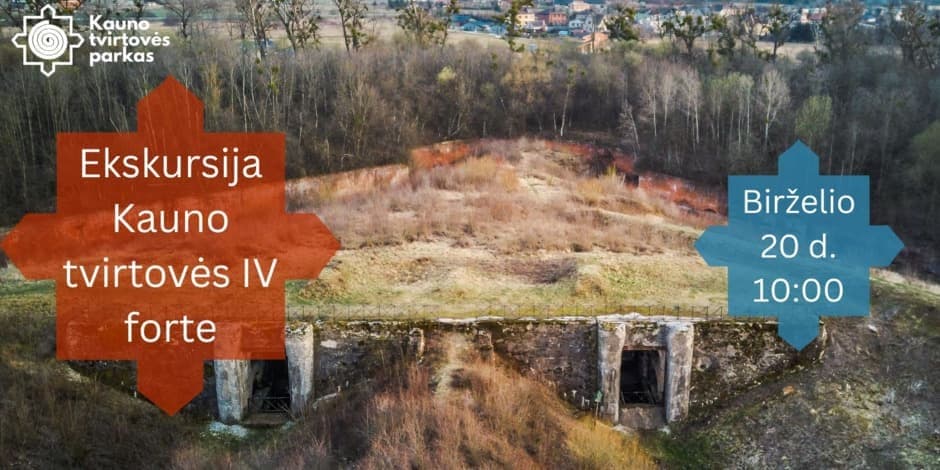 Pirkti bilietus Ekskursija Kauno tvirtovės IV forte Kaunas, Kauno tvirtovės IV fortas Birželis 20