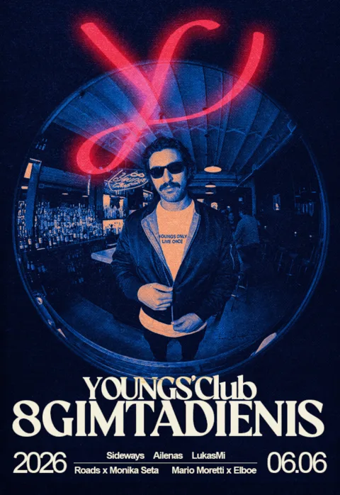 Pirkt biļetes YOUNGS' AŠTUONERI ∞ Roads x Monika Seta / Mario Moretti x Elboe / Sideways / Ailenas / LukasMi Vilnius, Youngs Club Jūnijs 06-07