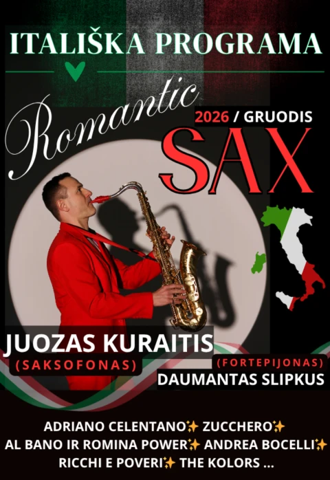Pirkti bilietus „ROMANTIC SAX“ – ITALIŠKA PROGRAMA / JUOZAS KURAITIS (saksofonas) ir DAUMANTAS SLIPKUS (fortepijonas) Plungė, Plungės kultūros centras Gruodis 02
