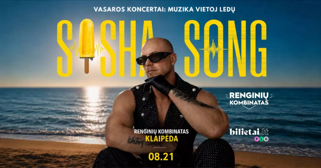 Pirkti bilietus SASHA SONG / KLAIPĖDA Klaipėda, Renginių kombinatas Rugpjūtis 21