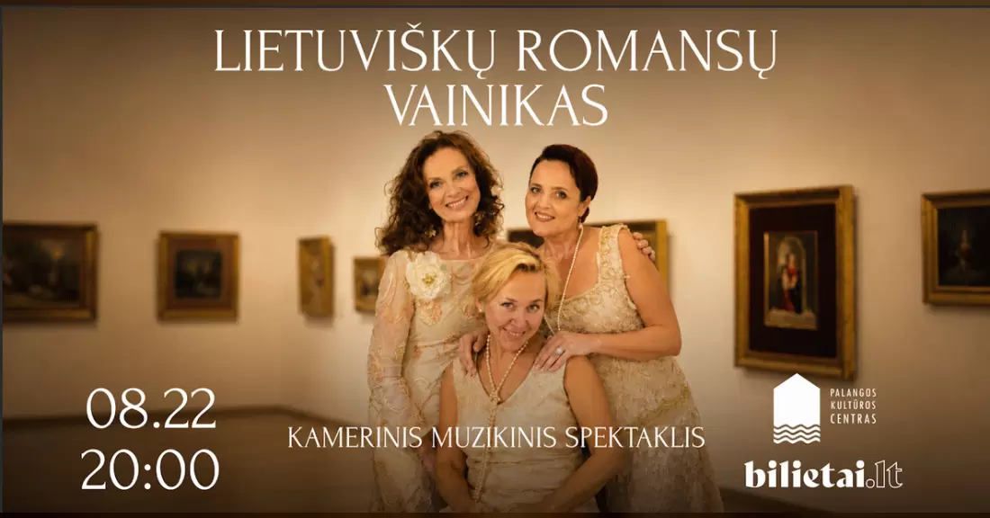Pirkti bilietus Lietuviškų romansų vainikas Palanga, Palangos Kurhauzo koncertų salė Rugpjūtis 22