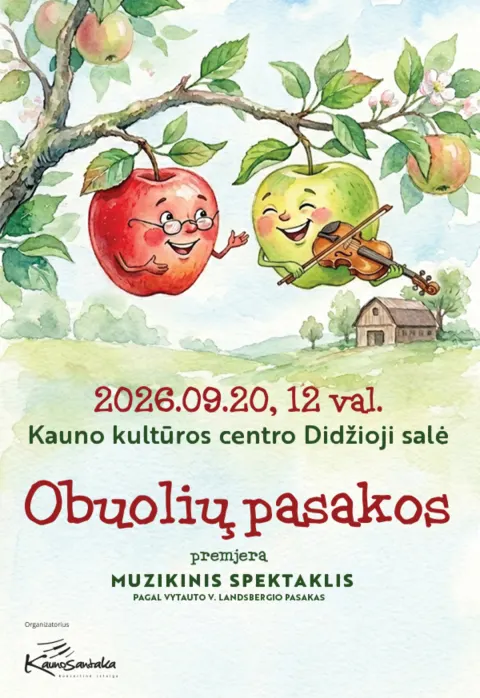 Pirkti bilietus PREMJERA! Muzikinis spektaklis OBUOLIŲ PASAKOS pagal Vytauto V. Landsbergio kūrybą Kaunas, KKC / Kauno Kultūros Centras Rugsėjis 20