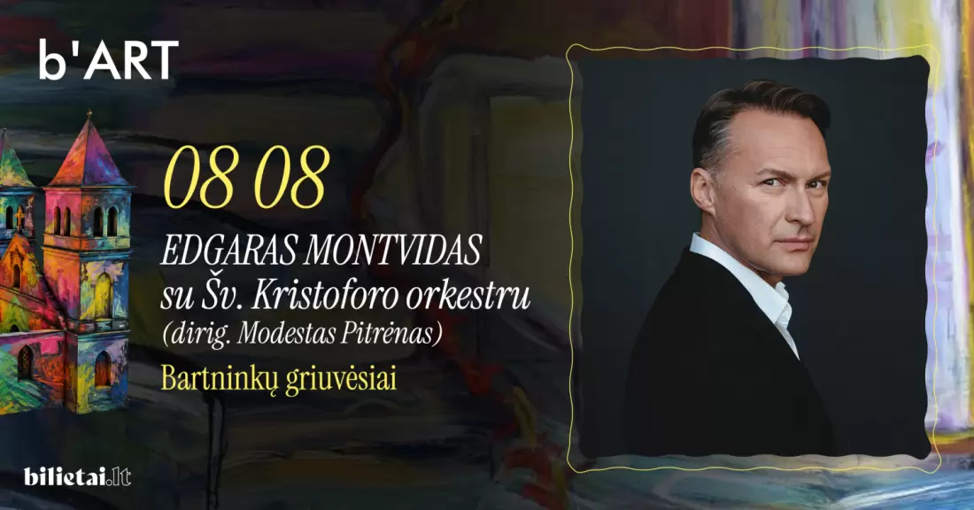Pirkti bilietus b'ART 14 | EDGARAS MONTVIDAS ir Šv. Kristoforo kamerinis orkestras Bartninkų seniūnija, Bartninkų bažnyčios griuvėsiai Rugpjūtis 08