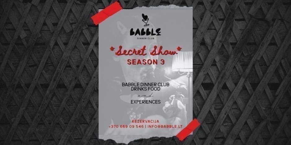 Pirkti bilietus Babble Dinner Club | Secret Show | 10.09 Vilnius, NIJINSKY III Spalis 09