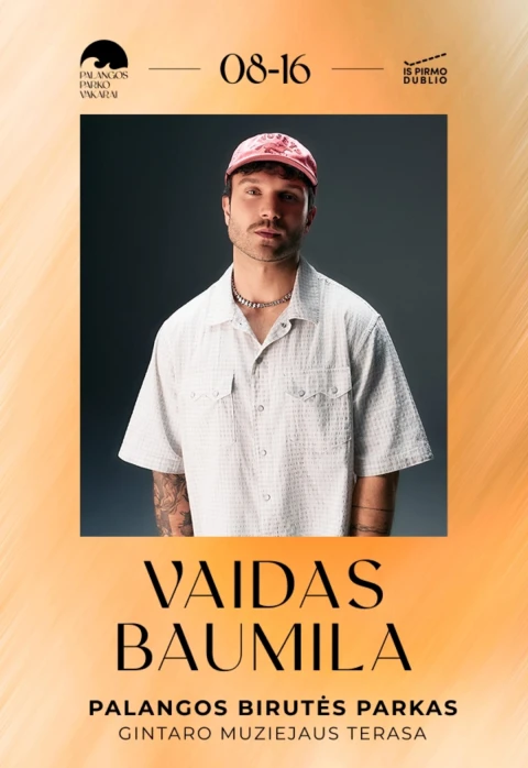 Buy tickets PALANGOS PARKO VAKARAI | VAIDAS BAUMILA Palanga, Palangos Birutės Parkas - Gintaro muziejaus terasa August 16