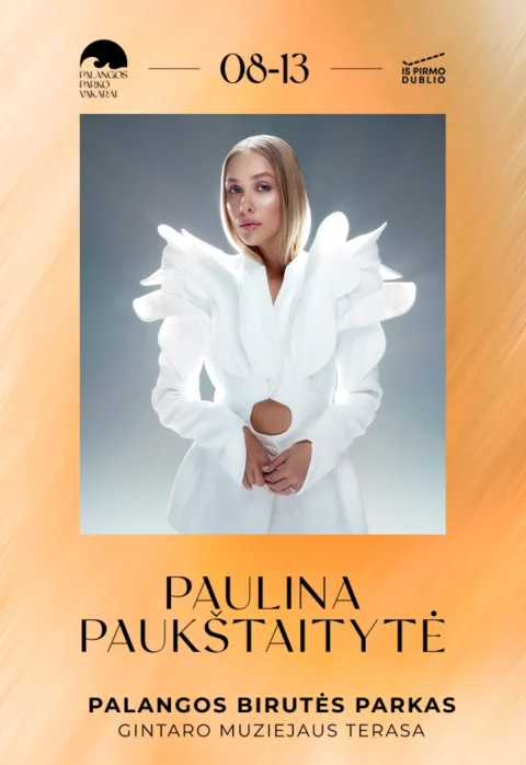 Pirkti bilietus PALANGOS PARKO VAKARAI | PAULINA PAUKŠTAITYTĖ Palanga, Palangos Birutės Parkas - Gintaro muziejaus terasa Rugpjūtis 13