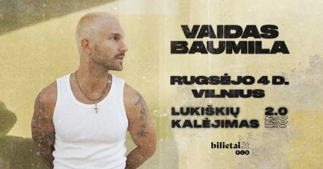 Pirkti bilietus Vaidas Baumila | Rugsėjo 4 | Lukiškių kalėjimas 2.0 Vilnius, Lukiškių kalėjimas 2.0 Rugsėjis 04