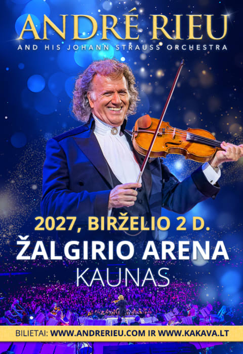 Pirkt biļetes André Rieu Kaunas, Kauno Žalgirio arena Jūnijs 02