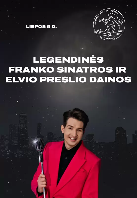 Buy tickets Legendinės Franko Sinatros ir Elvio Preslio Dainos Palanga, Muzikos klubas Vandenis July 09