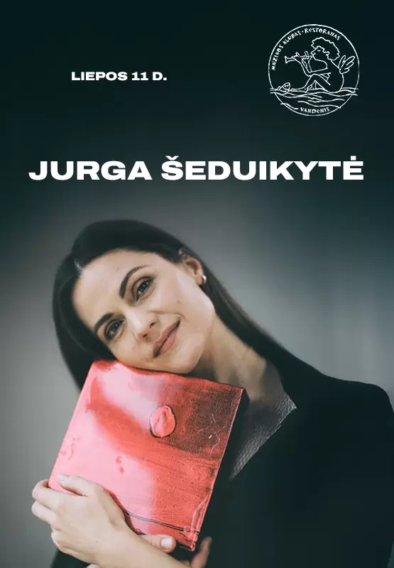 Pirkti bilietus Jurga Šeduikytė Palanga, Muzikos klubas Vandenis Liepa 11