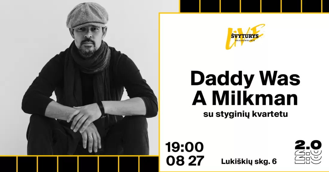 Pirkti bilietus Daddy Was A Milkman su styginių kvartetu - Lukiškių kalėjimas 2.0 Vilnius, Lukiškių kalėjimas 2.0 Rugpjūtis 27