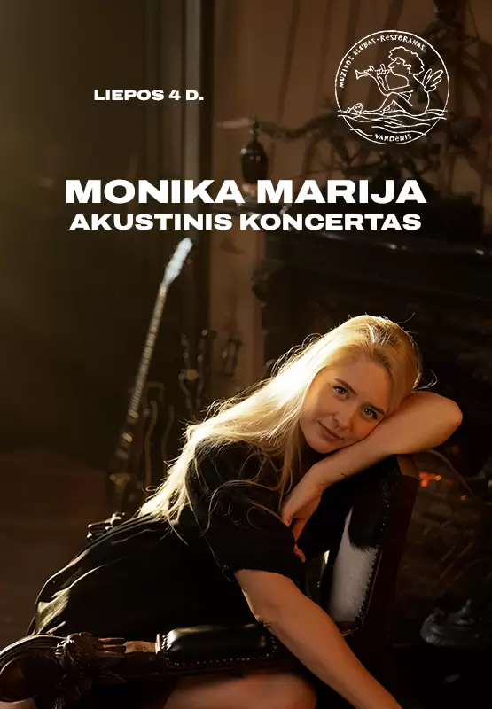 Pirkti bilietus Monika Marija | Akustinis koncertas Palanga, Muzikos klubas Vandenis Liepa 04