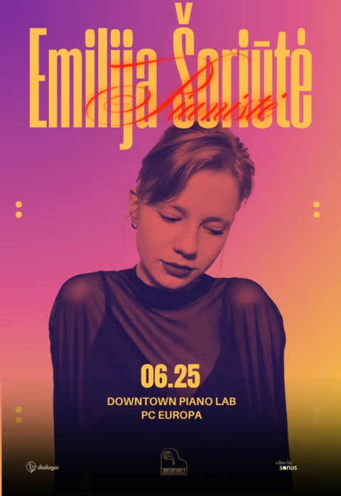 Pirkti bilietus EMILIJA ŠORIŪTĖ | Pianistė, kurią pasirinko pasaulis Vilnius, Downtown Piano Lab Birželis 25