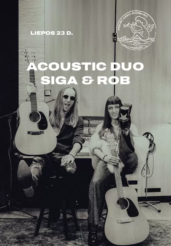 Pirkti bilietus Siga & Rob Acoustic Duo Palanga, Muzikos klubas Vandenis Liepa 23