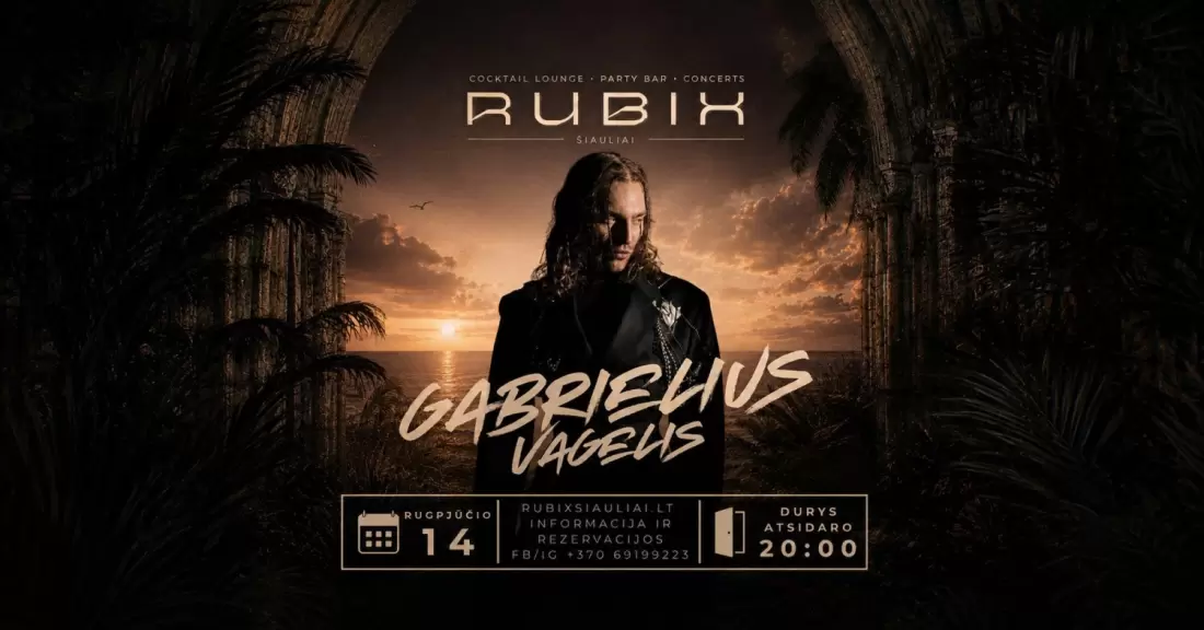 Pirkti bilietus Gabrielius Vagelis Šiauliai, RUBIX Šiauliai Rugpjūtis 14