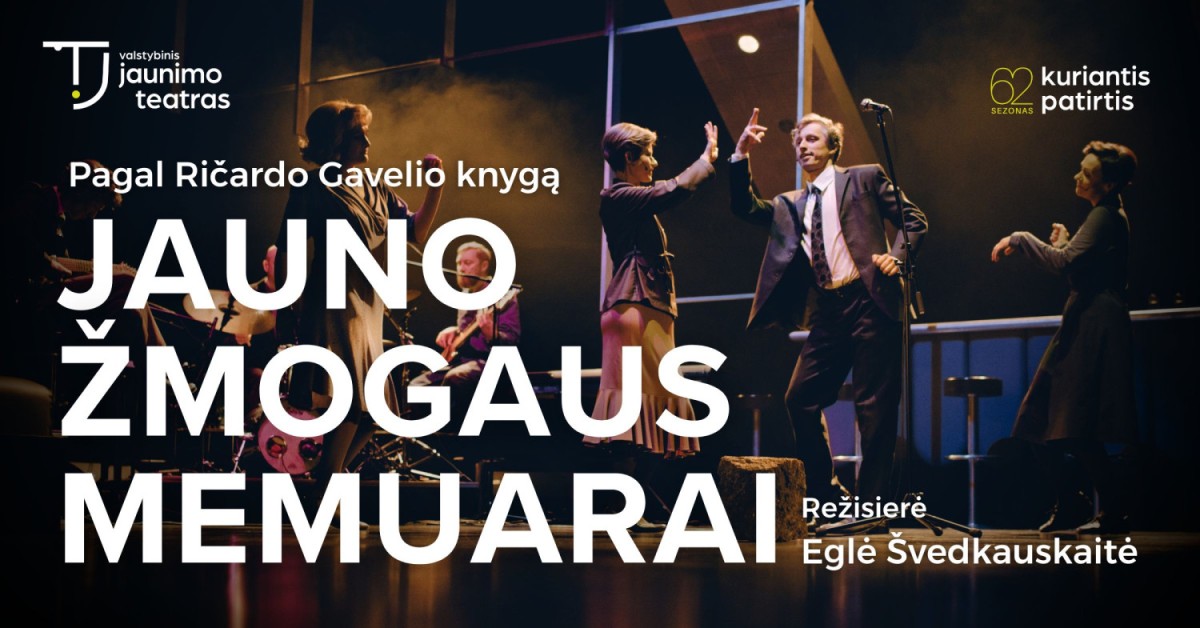 Pirkti bilietus JAUNO ŽMOGAUS MEMUARAI. Rež. Eglė Švedkauskaitė Vilnius, Valstybinis jaunimo teatras Rugsėjis 30