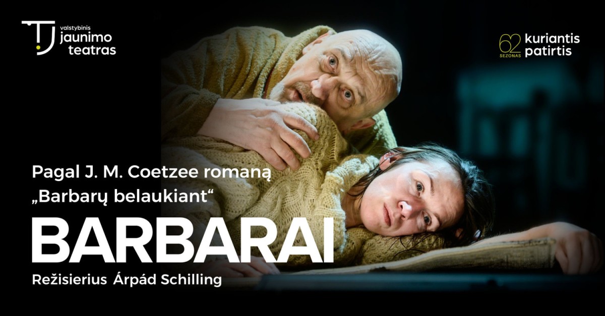 Pirkti bilietus BARBARAI. Rež. Árpád Schilling Vilnius, Valstybinis jaunimo teatras Spalis 17