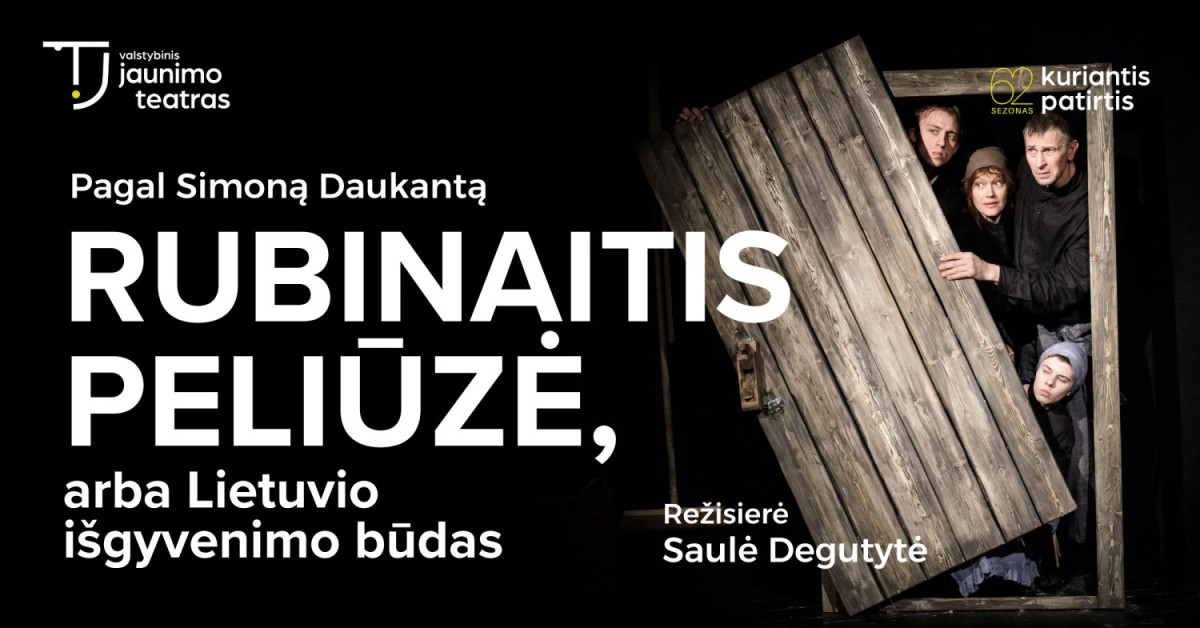 Pirkti bilietus RUBINAITIS PELIŪZĖ, arba lietuvio išgyvenimo būdas + edukacija. Rež. Saulė Degutytė Vilnius, Valstybinis jaunimo teatras Spalis 18
