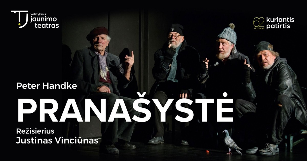 Pirkti bilietus PRANAŠYSTĖ. Rež. Justinas Vinciūnas Vilnius, Valstybinis jaunimo teatras Spalis 30