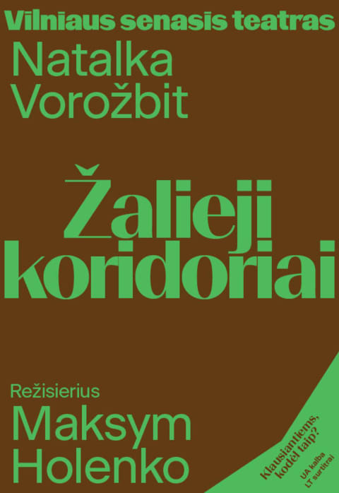 Pirkti bilietus Natalka Vorožbit „ŽALIEJI KORIDORIAI“ rež. Maksym Holenko (spektaklis ukrainiečių kalba) Vilnius, Vilniaus senasis teatras Gruodis 11