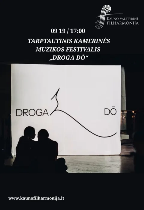 Pirkti bilietus 2026 M. TARPTAUTINIO KAMERINĖS MUZIKOS FESTIVALIO „DROGA DŌ“ („KELIAS DŌ“) KONCERTAS Kaunas, Kauno valstybinė filharmonija Rugsėjis 19