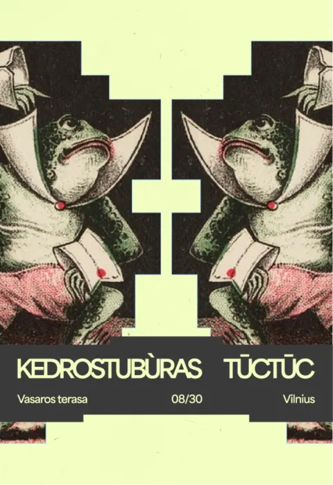 Pirkti bilietus TŪC TŪC | Kedrostubùras | Vasaros Terasa Vilnius, Vasaros terasa Rugpjūtis 30