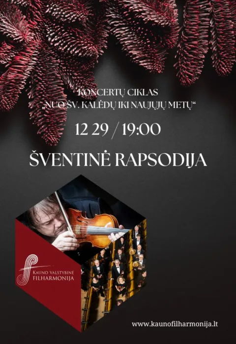 Pirkti bilietus ŠVENTINĖ RAPSODIJA Kaunas, Kauno valstybinė filharmonija Gruodis 29