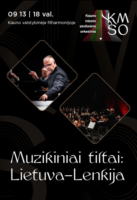 Pirkti bilietus MUZIKINIAI TILTAI: LIETUVA – LENKIJA Kaunas, Kauno valstybinė filharmonija Rugsėjis 13