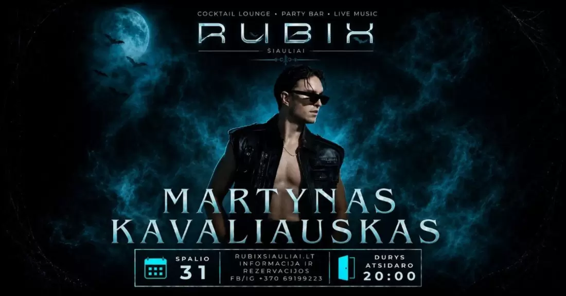 Pirkti bilietus Martynas Kavaliauskas Šiauliai, RUBIX Šiauliai Spalis 31