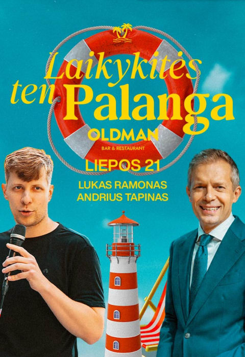 Pirkti bilietus Laikykitės ten VASARA su Andriumi Tapinu Palangoje | Svečiuose Lukas Ramonas Palanga, OLDMAN Palanga Liepa 21