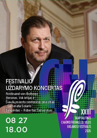 Pirkti bilietus XXIII tarptautinio Chaimo Frenkelio vilos vasaros festivalio uždarymo koncertas Šiauliai, Chaimo Frenkelio vilos parkas Rugpjūtis 27