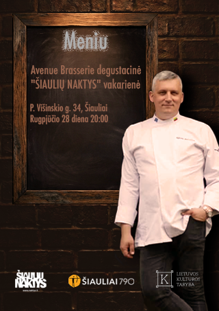 Pirkti bilietus ŠEFO NAKTIPIEČIAI / Šiaulių naktys Šiauliai, Restoranas Avenue Brasserie Rugpjūtis 28