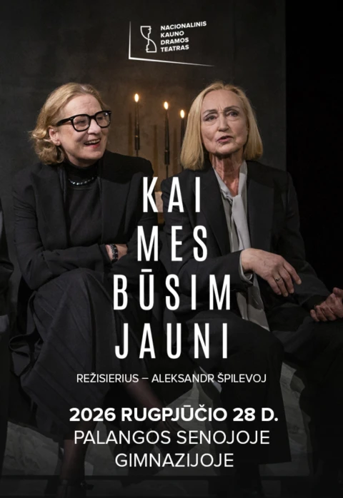 Pirkti bilietus KAI MES BŪSIM JAUNI Palanga, Palangos senoji gimnazija Rugpjūtis 28