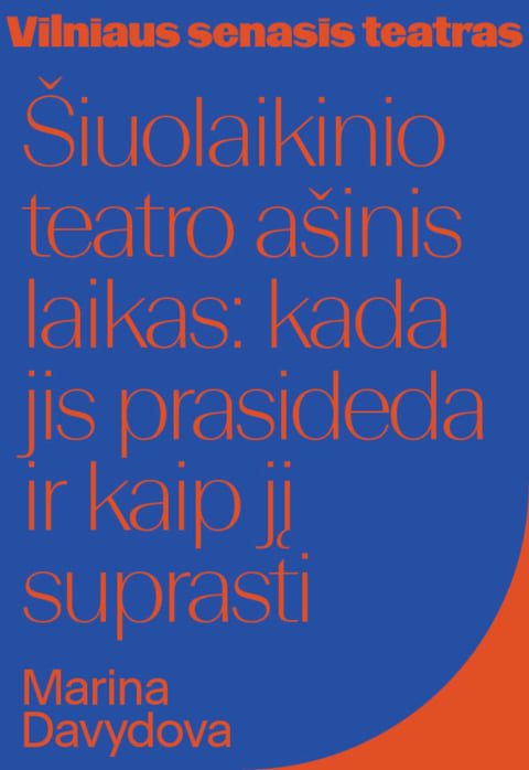 Pirkti bilietus Paskaita: Marina Davydova „Šiuolaikinio teatro ašinis laikas: kada jis prasideda ir kaip jį suprasti“ Vilnius, Vilniaus senasis teatras Rugsėjis 03
