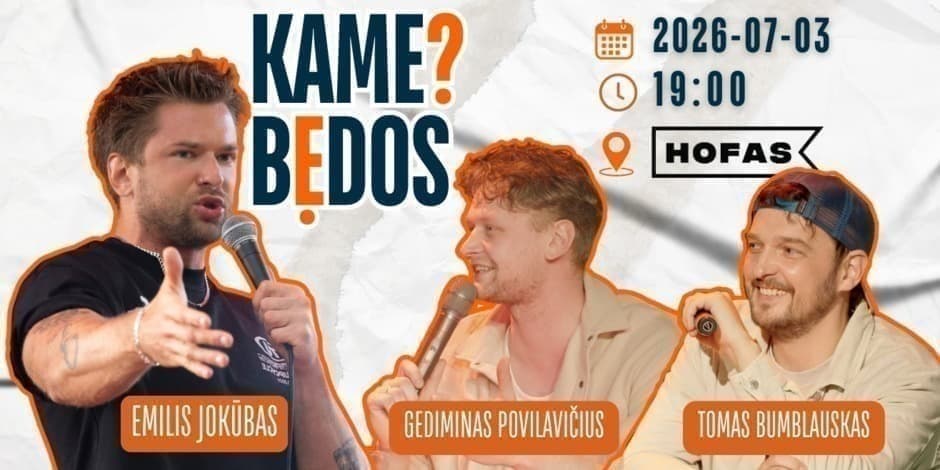 Pirkti bilietus KAME BĖDOS? #11 su Emiliu Jokūbu / Memel Comedy Co / Klaipėda - Hofas Klaipėda, Hofas Liepa 03