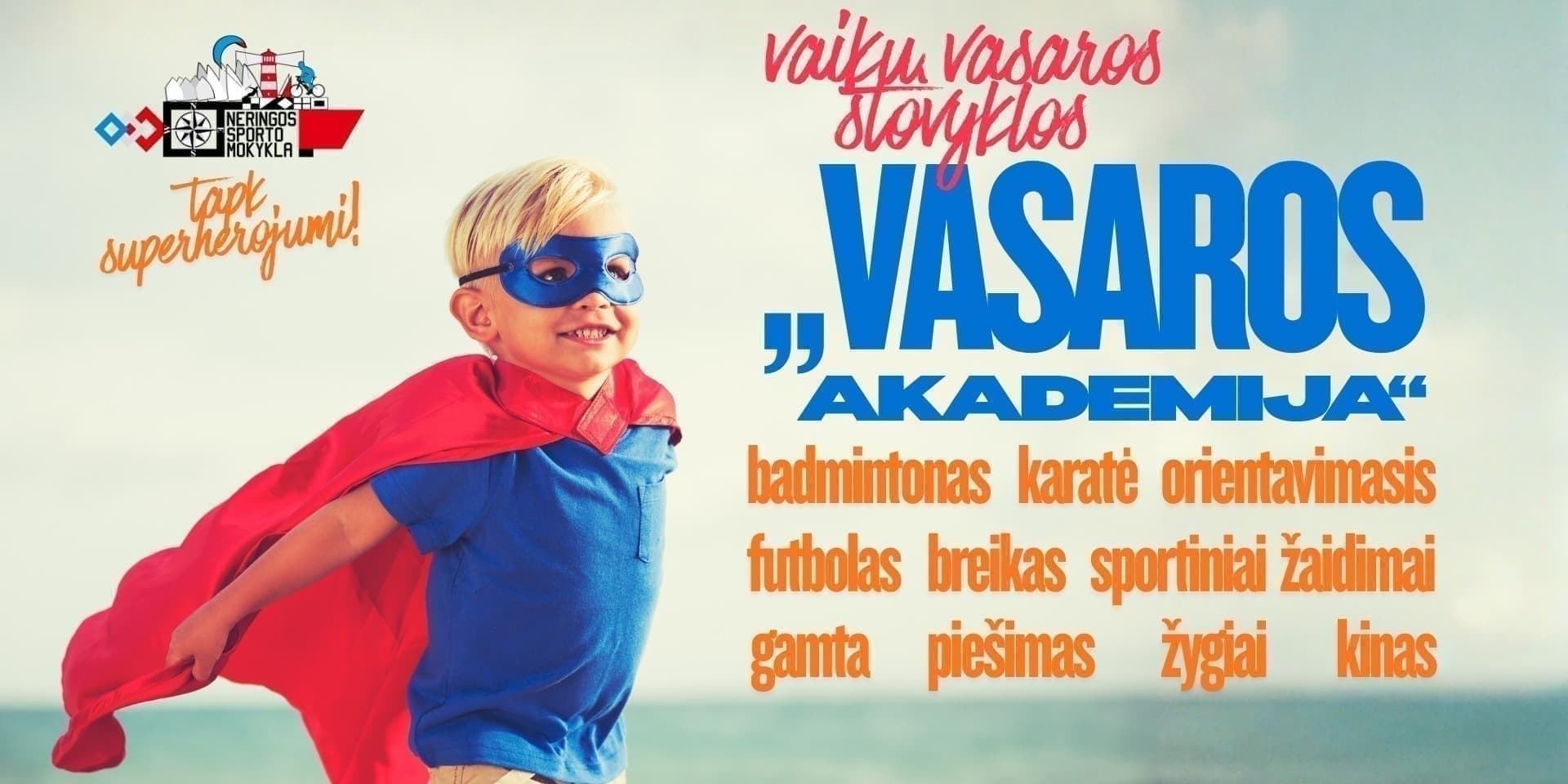Pirkti bilietus Neringos sporto mokyklos vasaros akademija Nida, Lotmiškio g. 2 Birželis 23 - Rugpjūtis 21