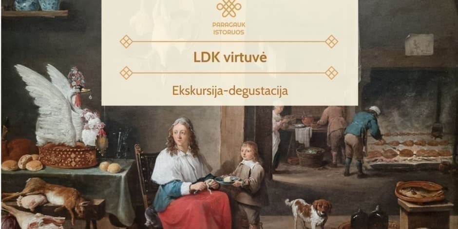 Pirkt biļetes LDK virtuvė | Ekskursija-degustacija | 07.12 Kaunas, Kauno pilis Jūlijs 12