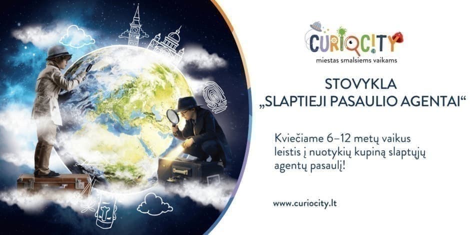 Pirkti bilietus Vasaros stovykla „Slaptieji pasaulio agentai” Kaunas, CurioCity Liepa 13 - Rugpjūtis 14