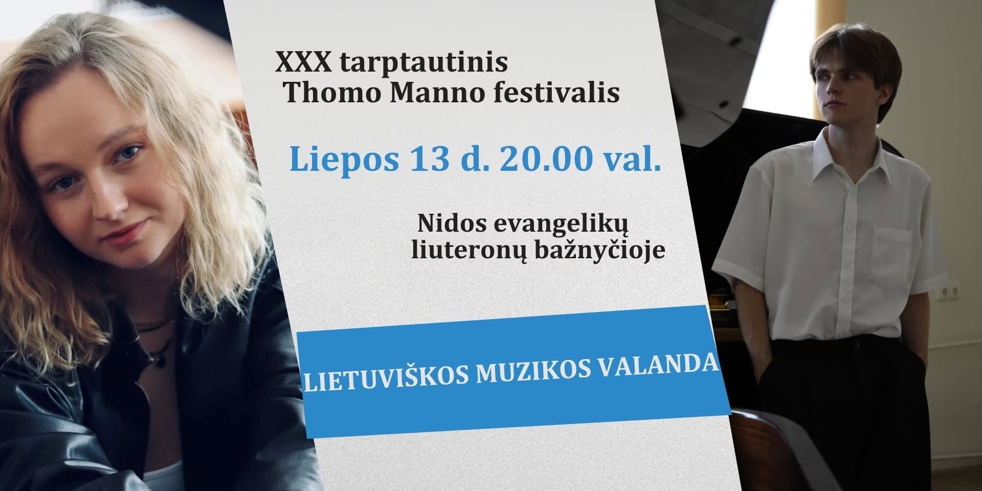 Pirkti bilietus Tarptautinis Thomo Manno festivalis. LIETUVIŠKOS MUZIKOS VALANDA Neringa, Nidos evangelikų liuteronų bažnyčia Liepa 13
