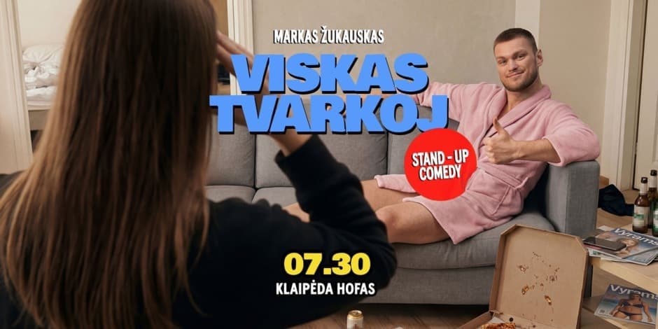 Buy tickets Markas Žukauskas “Viskas Tvarkoj” Stand up Klaipėda Klaipėda, Hofas July 30