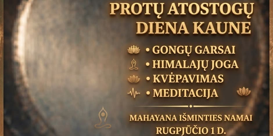 Pirkti bilietus Proto atostogų diena. Veda Vyrenijus. Noreikiškės, Išminties namai Mahayana Rugpjūtis 01