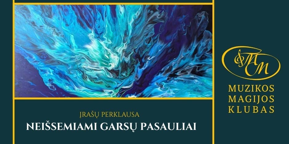 Pirkti bilietus Neišsemiami garsų pasauliai | įrašų perklausa Vilnius, Muzikos magijos klubas Rugpjūtis 05