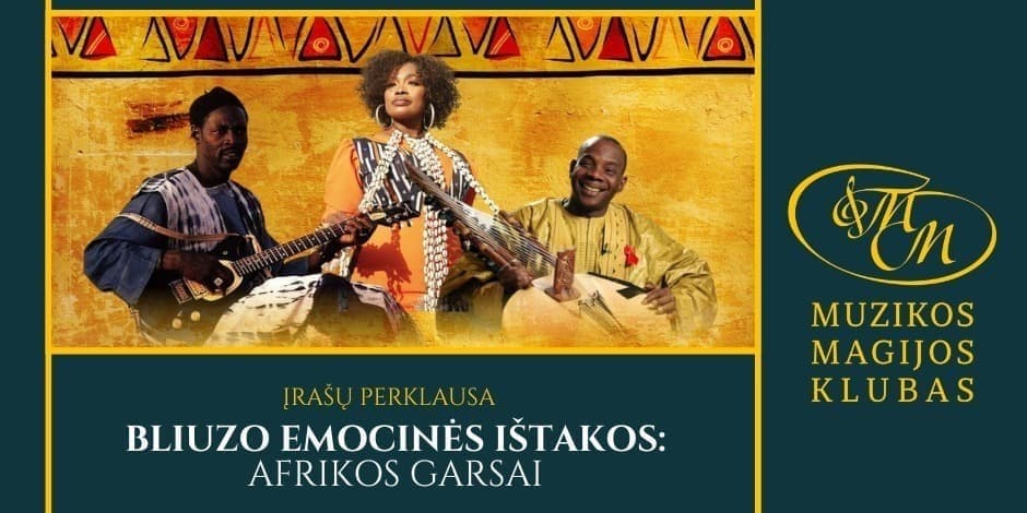 Pirkti bilietus Bliuzo emocinės ištakos: Afrikos garsai | įrašų perklausa Vilnius, Muzikos magijos klubas Rugpjūtis 19