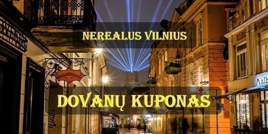 Pirkti bilietus DOVANŲ KUPONAS - NEREALAUS VILNIAUS EKSKURSIJA Vilnius, Katedros aikštė Gegužė 06 - Gruodis 31